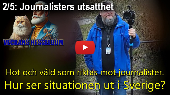 Hesselbom/Sahlström avsnitt 2/5: Journalisters utsatthet